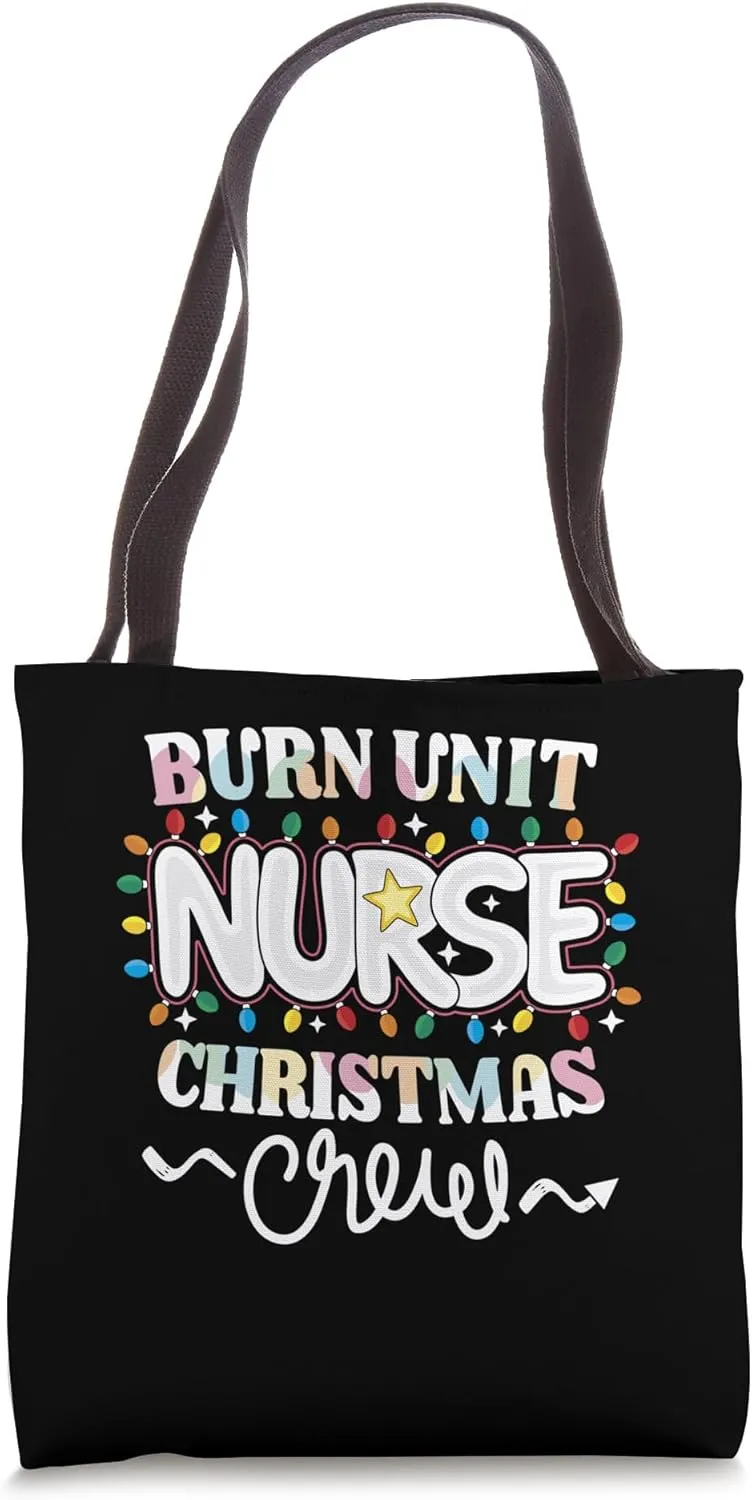 Burn Unit Nurse Christmas Crew Acute Burn Care Nursing NP RN Tote Bag