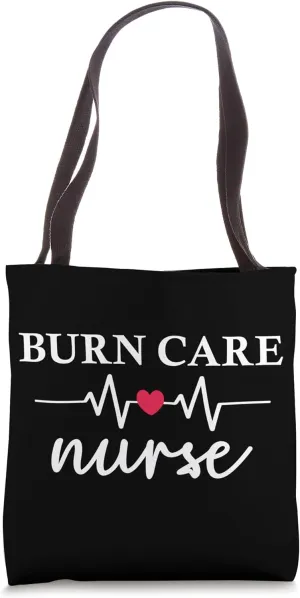 Burn Unit Nurse Cute Acute Burn Care Nursing Department RN Tote Bag