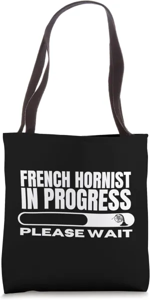 French Hornist In Progress Loading Funny French Horn Tote Bag
