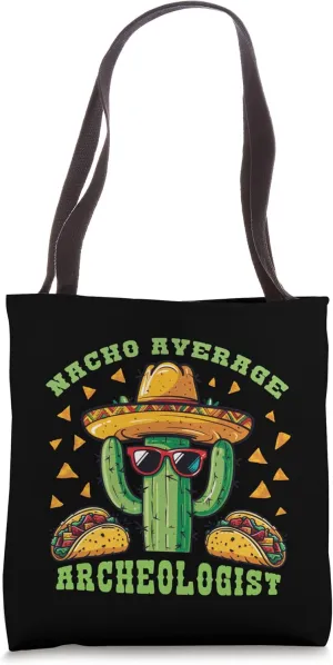 Funny Archaeology Nacho Average Archeologist, Mexican Pun Tote Bag
