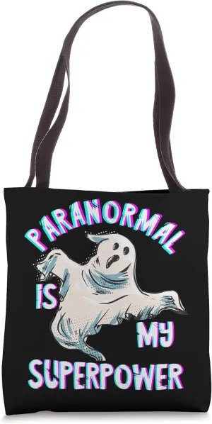 Paranormal Is My Superpower Investigator Hunt Ghost Hunter Tote Bag