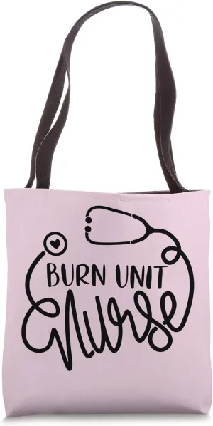 RN Burn Unit Nurse NP Cute Acute Burn Care Nursing Tote Bag