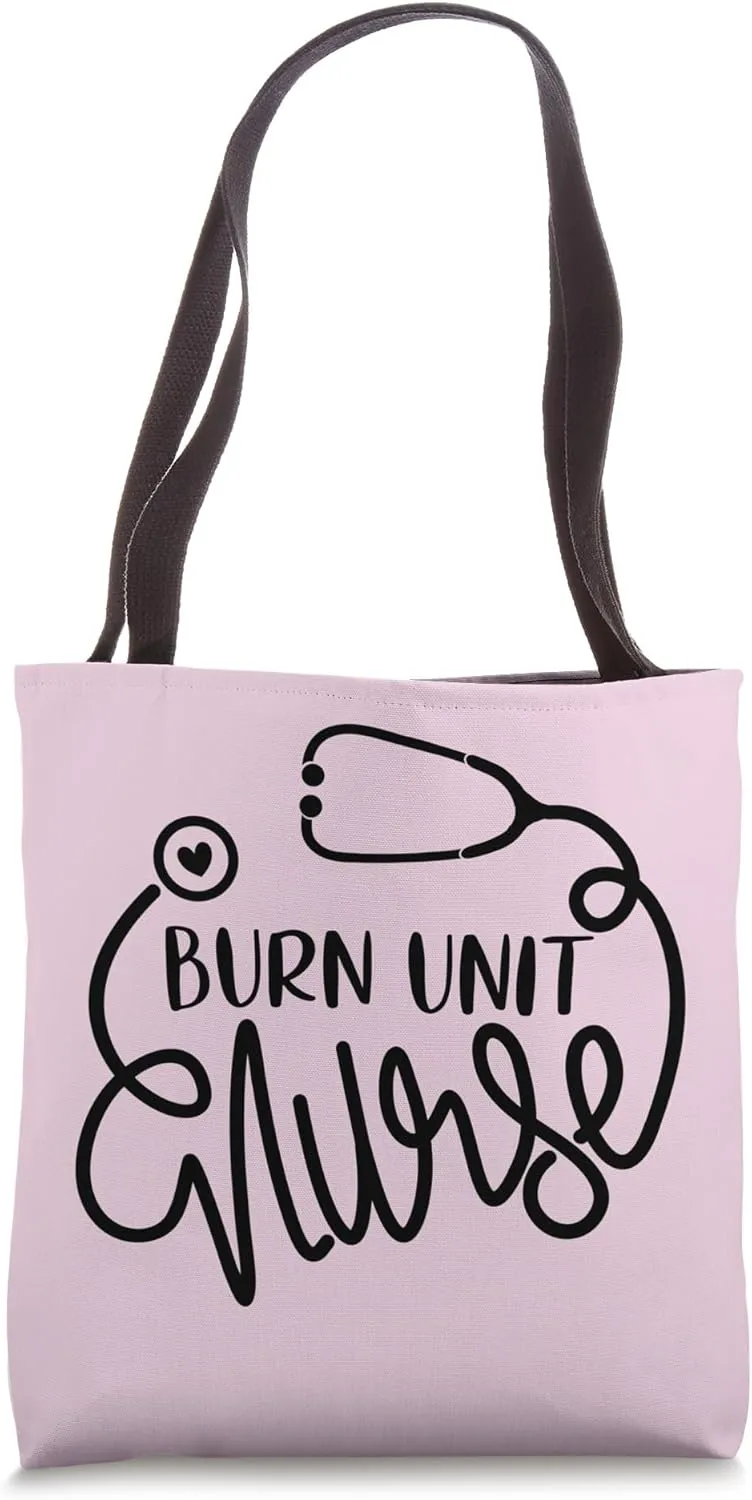 RN Burn Unit Nurse NP Cute Acute Burn Care Nursing Tote Bag