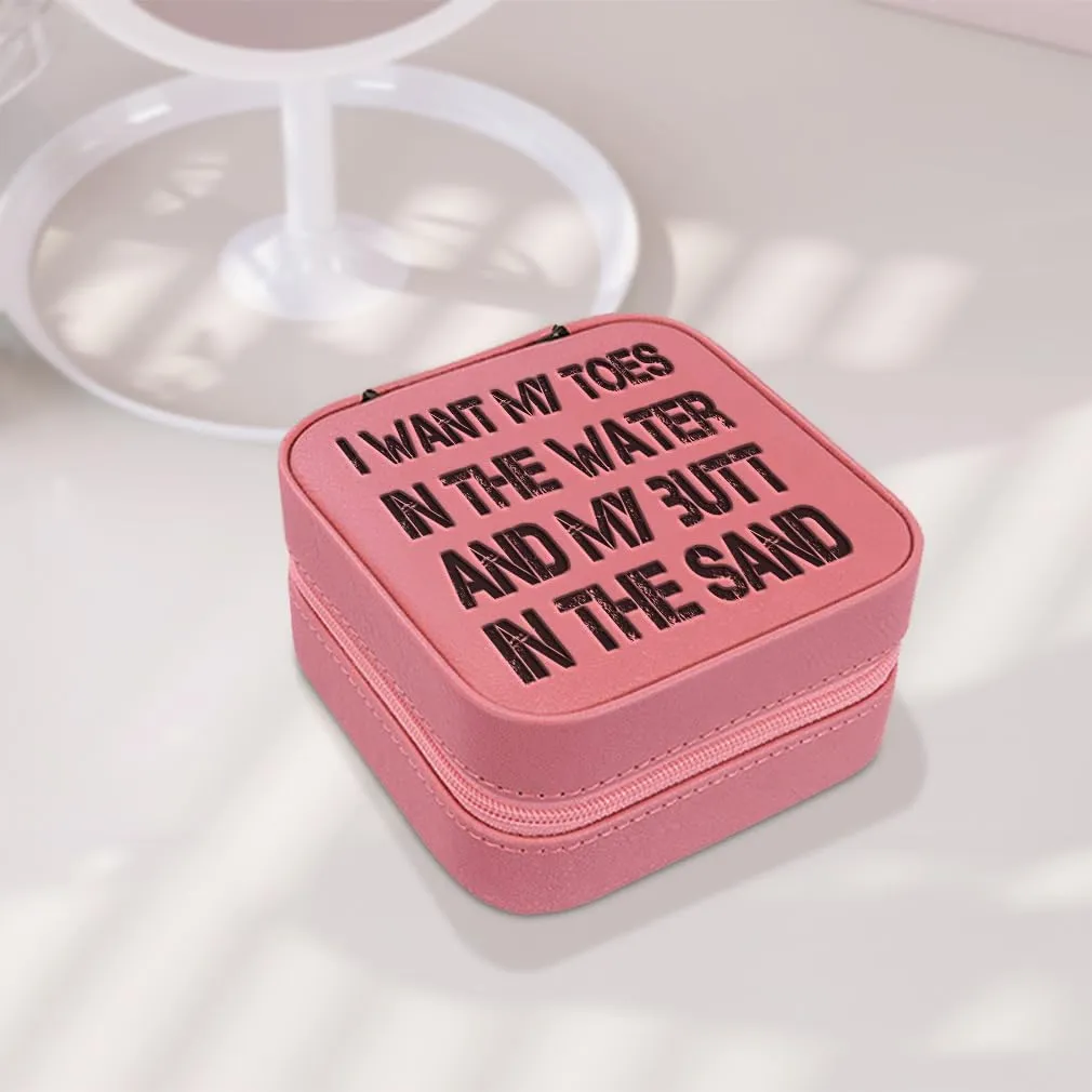 Speedy Pros Engraved Leather Jewelry Box I Want My Toes and My Butt in The Sand Nature Ocean & Beach Travel Earring Case for Women Chill