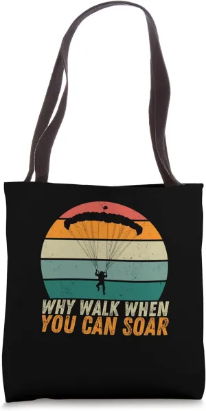 Why Walk When You Can Soar Thermal Gliding Paraglider Tote Bag